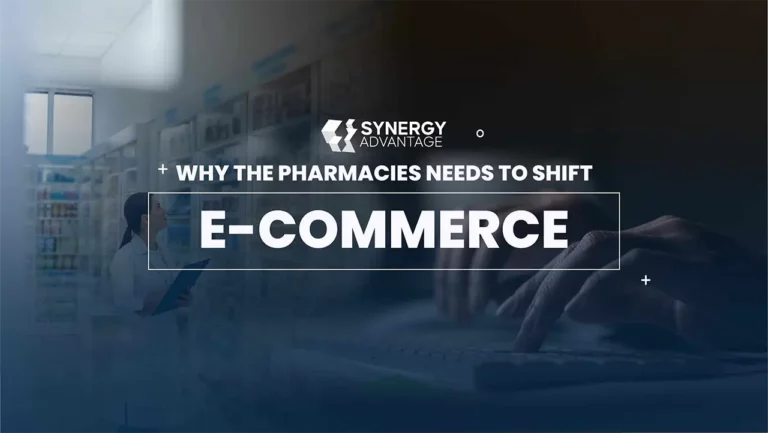 Why Pharmacies Need To Shift To E Commerce