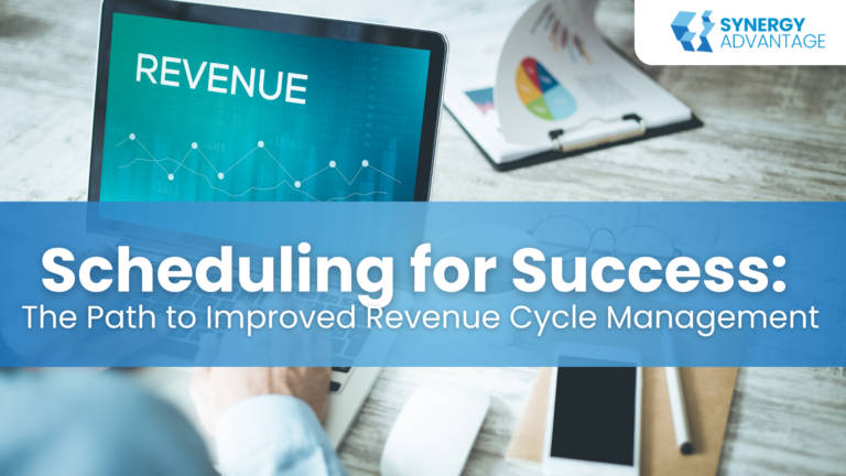 Scheduling for Success: The Path to Improved Revenue Cycle Management