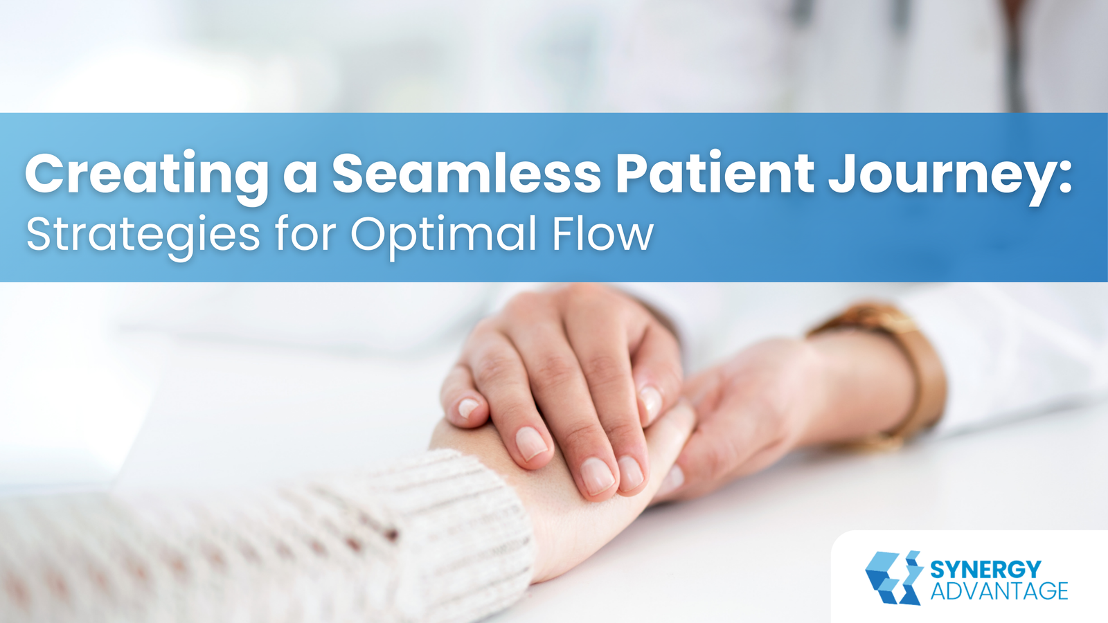 Optimizing Patient Flow and Experience