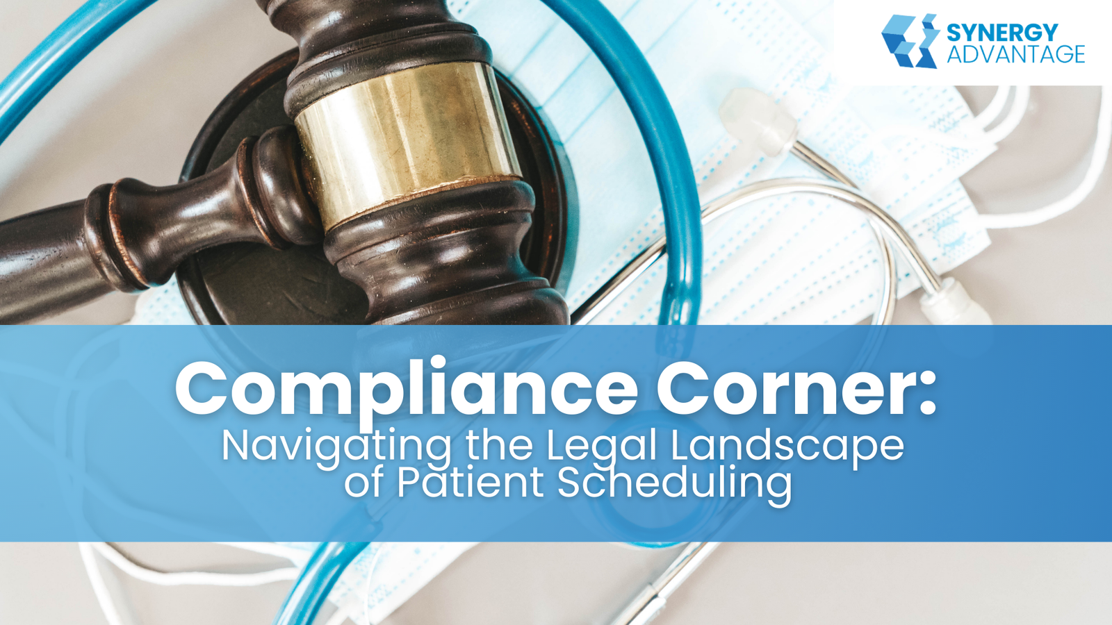 Compliance Corner: Navigating the Legal Landscape of Patient Scheduling