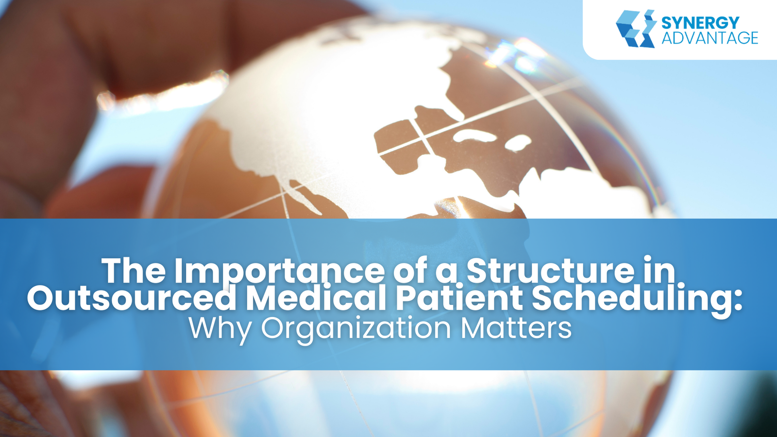 The Importance of a Structure in Outsourced Medical Patient Scheduling: Why Organization Matters