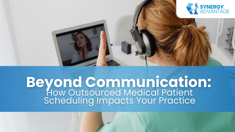 Beyond Communication: How Outsourced Medical Patient Scheduling Impacts Your Practice