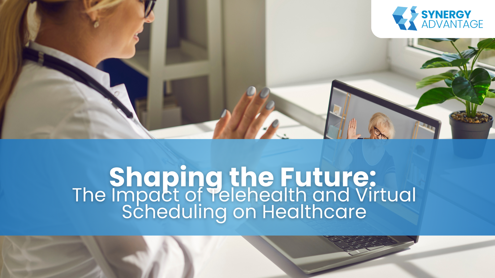 Shaping the Future: The Impact of Telehealth and Virtual Scheduling on Healthcare