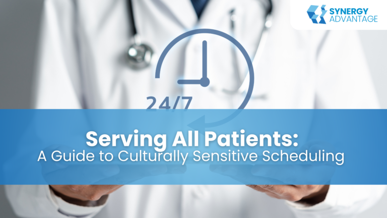 Serving All Patients: A Guide to Culturally Sensitive Scheduling