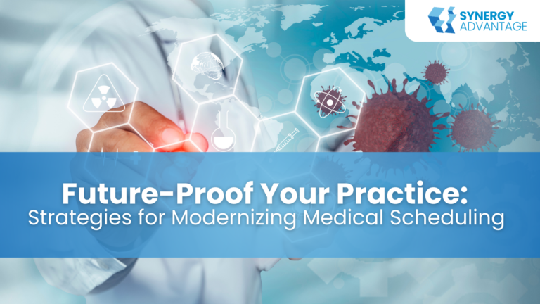 Future-Proof Your Practice: Strategies for Modernizing Medical Scheduling