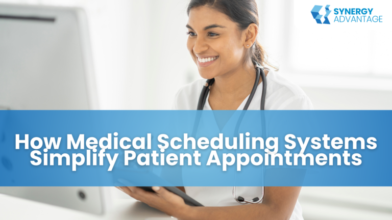 How Medical Scheduling Systems Simplify Patient Appointments