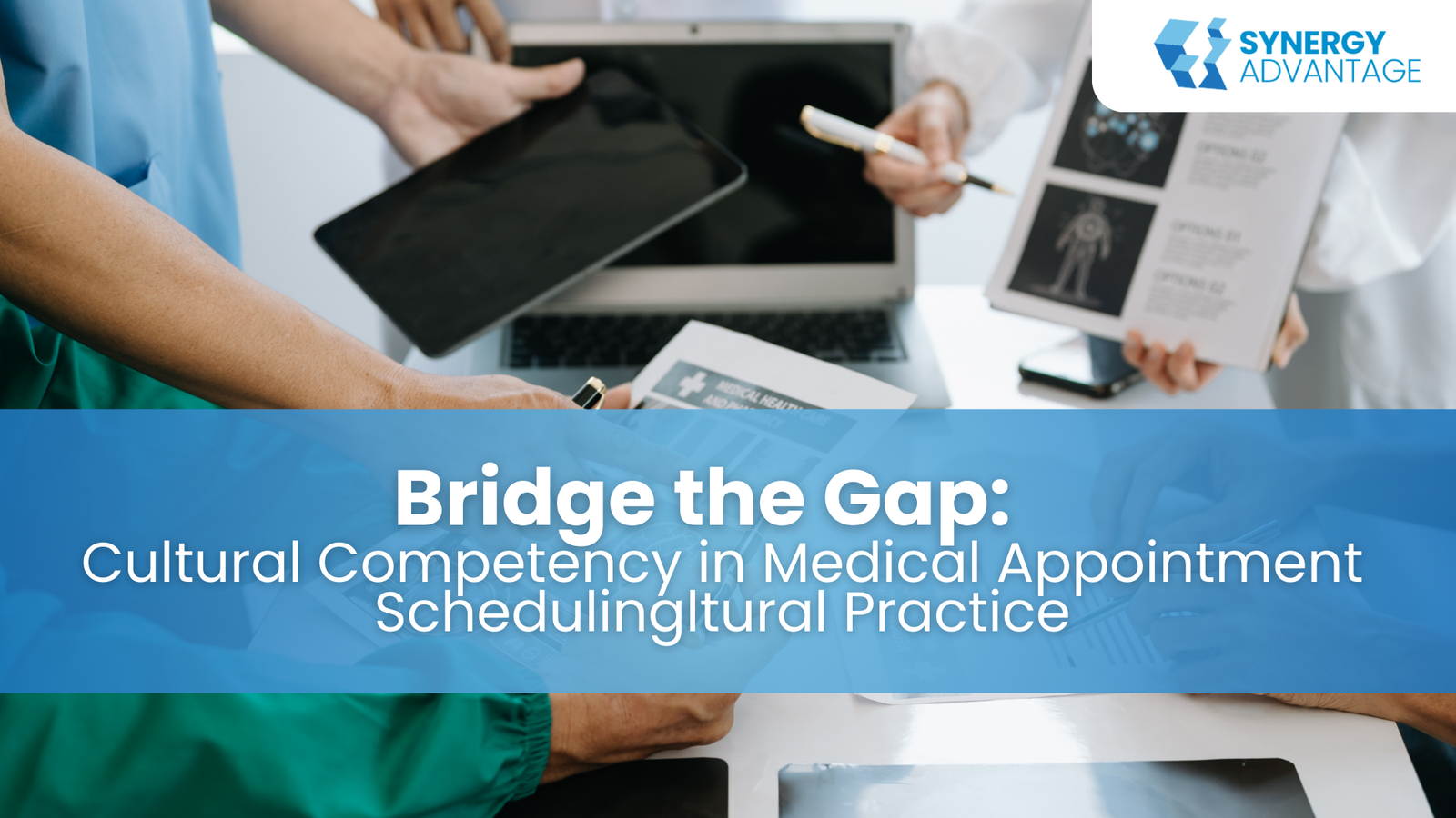 Bridge the Gap: Cultural Competency in Medical Appointment Scheduling