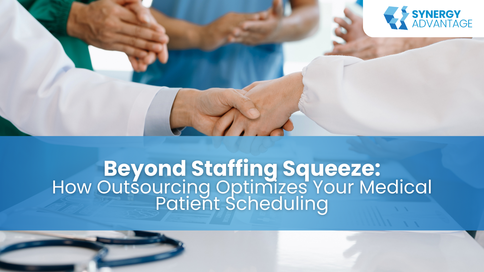 Beyond Staffing Squeeze: How Outsourcing Optimizes Your Medical Patient Scheduling