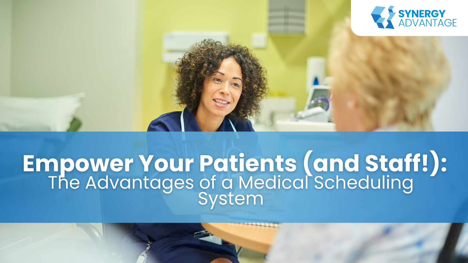 Empower Your Patients (and Staff!): The Advantages of a Medical Scheduling System