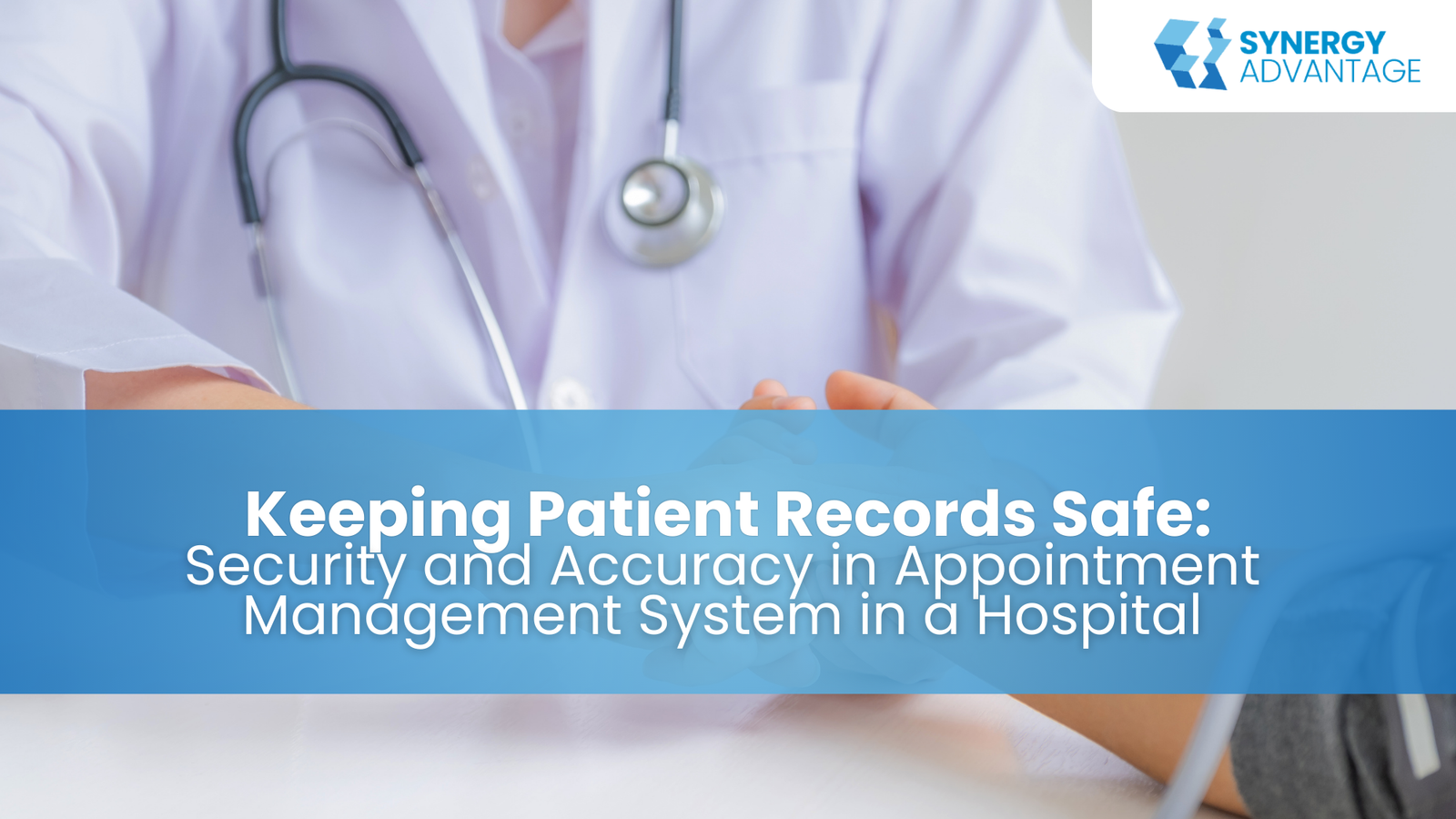 Keeping Patient Records Safe: Security and Accuracy in Appointment Management System in a Hospital