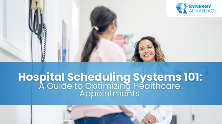 Hospital Scheduling Systems 101: A Guide to Optimizing Healthcare Appointments