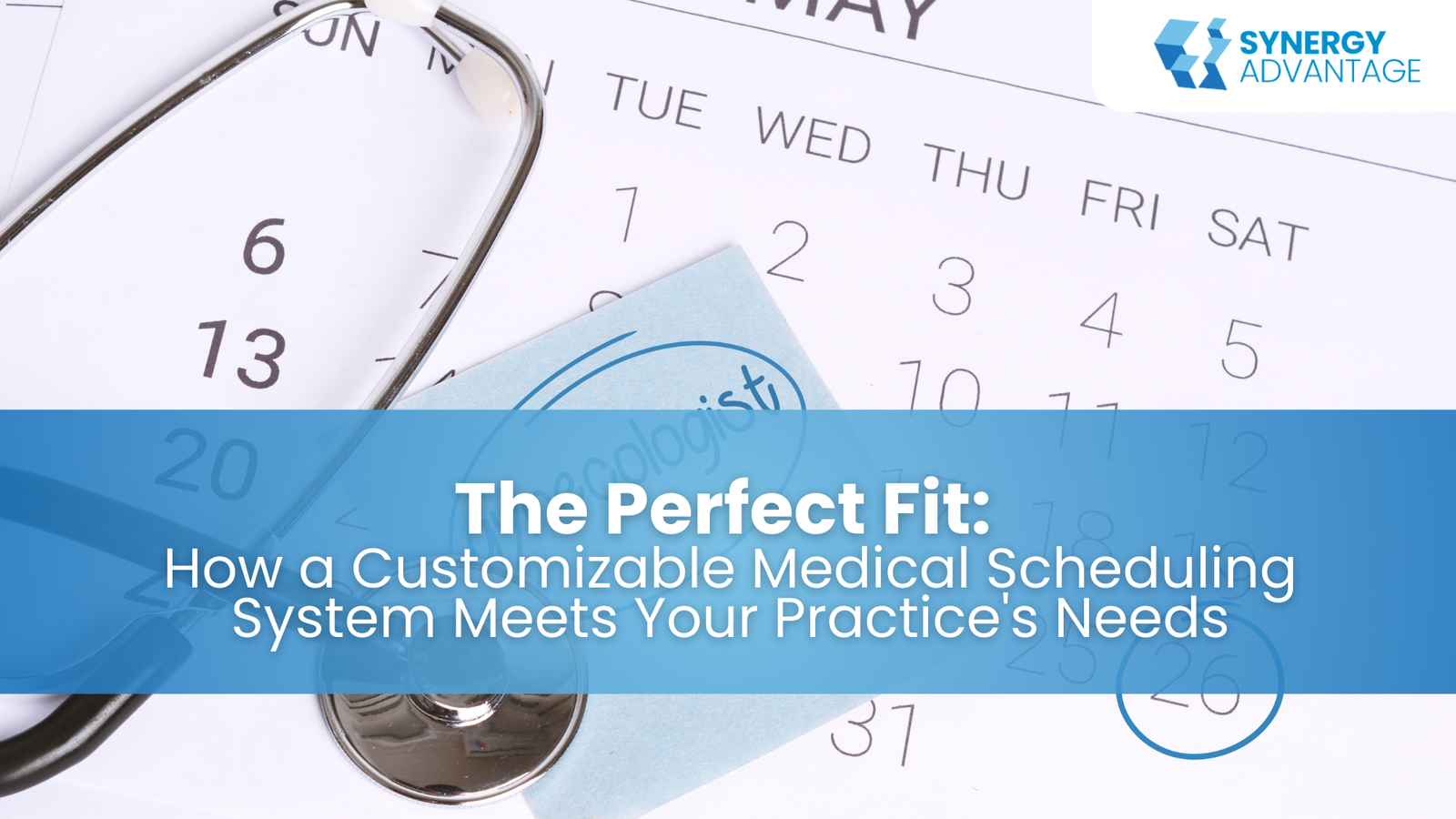 The Perfect Fit: How a Customizable Medical Scheduling System Meets Your Practice's Needs