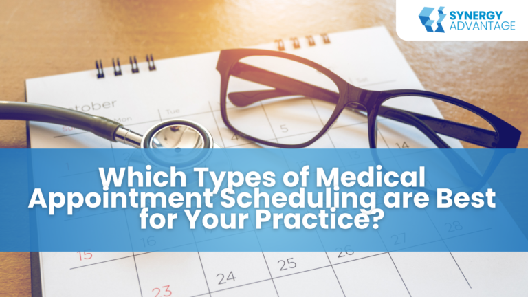 Which Types of Medical Appointment Scheduling are Best for Your Practice?