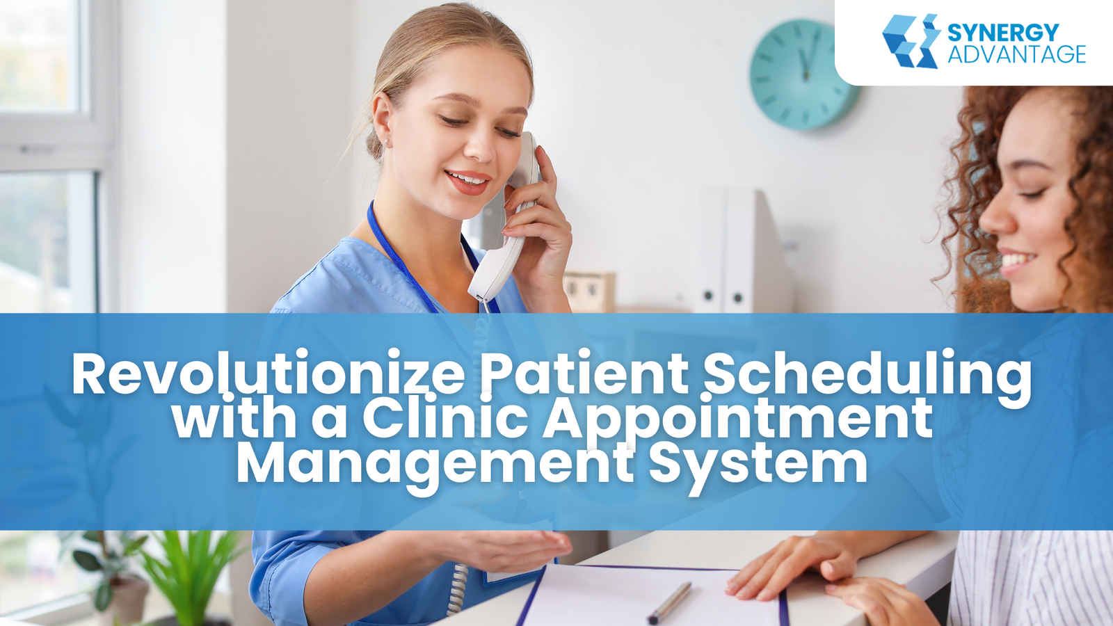 Revolutionize Patient Scheduling with a Clinic Appointment Management System