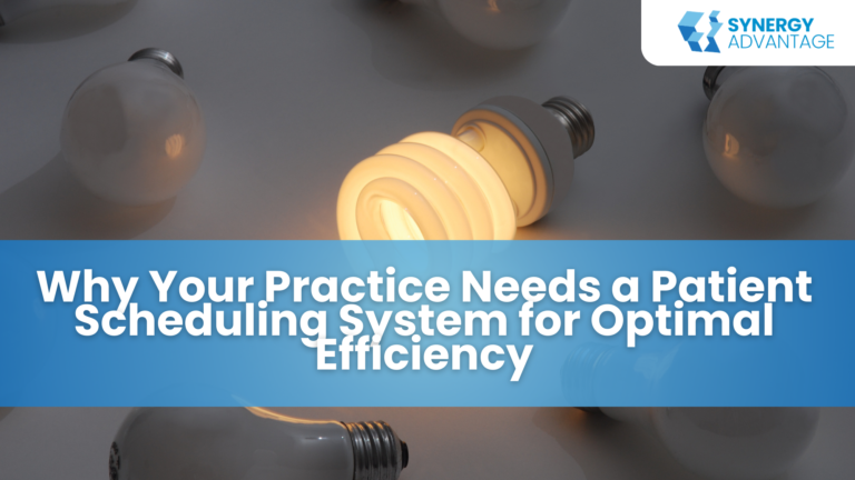 Why Your Practice Needs a Patient Scheduling System for Optimal Efficiency