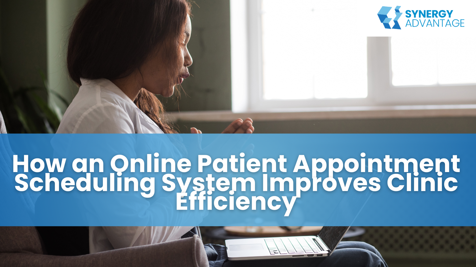 How an Online Patient Appointment Scheduling System Improves Clinic Efficiency